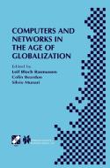 Computers and Networks in the Age of Globalization: Ifip Tc9 Fifth World Conference on Human Choice and Computers August di Leif Bloch Rasmussen, Ifip Tc9 World Conference on Human Choic edito da SPRINGER NATURE