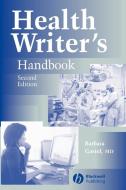 Health Writer's Handbook di Gastel, Barbara Gastel edito da Blackwell Publishing Professional