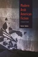 Modern Arab American Fiction di Steven Salaita edito da Syracuse University