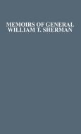 Memoirs of General William T. Sherman by Himself. di William Tecumseh Sherman, Unknown edito da Greenwood Press