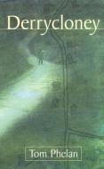 Derrycloney di Tom Phelan edito da BRANDON BOOKS