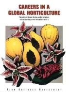 Careers in Global Horticulture di John Deere edito da CENGAGE LEARNING