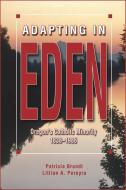 Adapting in Eden: Oregon's Catholic Minority, 1838-1986 di Patricia Brandt, Lillian A. Pereyra edito da WASHINGTON STATE UNIV PR