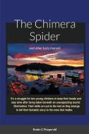 The Chimera Spider di Robin C. Fitzgerald edito da Lulu.com
