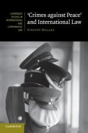 'Crimes against Peace' and International Law di Kirsten Sellars edito da Cambridge University Press