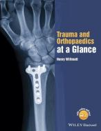 Trauma and Orthopaedics at a Glance di Henry Willmott edito da John Wiley & Sons Inc