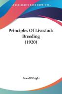 Principles of Livestock Breeding (1920) di Sewall Wright edito da Kessinger Publishing