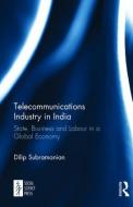 Telecommunications Industry in India di Dilip Subramanian edito da Taylor & Francis Ltd