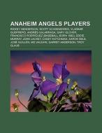 Anaheim Angels players di Books Llc edito da Books LLC, Reference Series