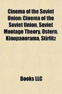 Cinema Of The Soviet Union: Cinema Of Th di Books Llc edito da Books LLC, Wiki Series