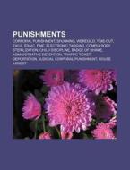 Punishments di Source Wikipedia edito da Books LLC, Reference Series