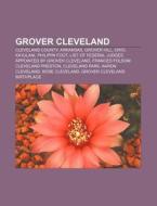 Grover Cleveland: Cleveland County, Arka di Books Llc edito da Books LLC, Wiki Series
