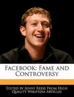 Facebook: Fame and Controversy di Jenny Reese edito da 6 DEGREES BOOKS