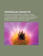 Ukrai Ns'ki Pianisty: Lysenko Mykola Vit di Dzherelo Wikipedia edito da Books LLC, Wiki Series