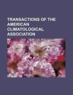 Transactions of the American Climatological Association di Books Group edito da Rarebooksclub.com