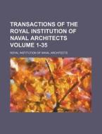 Transactions of the Royal Institution of Naval Architects Volume 1-35 di Royal Institution of Architects edito da Rarebooksclub.com