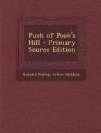 Puck of Pook's Hill di Rudyard Kipling, Arthur Rackham edito da Nabu Press