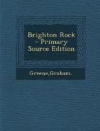 Brighton Rock di Graham Greene edito da Nabu Press
