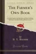 The Farmer's Own Book di H L Barnum edito da Forgotten Books