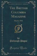 The British Columbia Magazine, Vol. 7 di Pollough Pogue edito da Forgotten Books