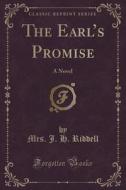 The Earl's Promise di Mrs J H Riddell edito da Forgotten Books