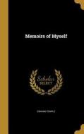 MEMOIRS OF MYSELF di Edmond Temple edito da WENTWORTH PR