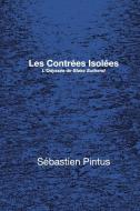 Les Contrées Isolées di Sébastien Pintus edito da Blurb