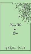 From Me To You di Daphne Worrall edito da Austin Macauley Publishers