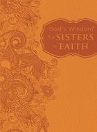 God's Wisdom for Sisters in Faith di Stephanie Perry Moore, Michele Clark Jenkins edito da THOMAS NELSON PUB