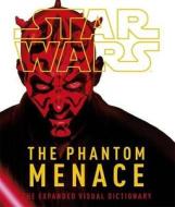 Star Wars Episode I The Phantom Menace The Expanded Visual Dictionary di David West Reynolds edito da Penguin Books Ltd