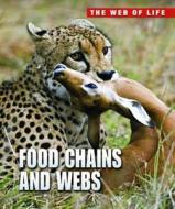 Food Chains And Webs di Andrew Solway edito da Capstone Global Library Ltd