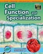 Cell Function and Specialization di Lori Johnson edito da Raintree