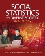 Social Statistics for a Diverse Society di Chava Frankfort-Nachmias edito da SAGE Publications, Inc