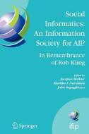 Social Informatics: An Information Society for All? In Remembrance of Rob Kling edito da Springer US