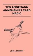 Ted Annemann - Annemann's Card Magic di John J. Crimmins edito da Masterson Press
