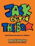 Jack Out of the Box di Dawn Krohberger edito da Balboa Press
