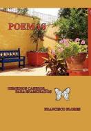 POEMAS HISTORIAS DE AMOR di Francisco Flores edito da Xlibris