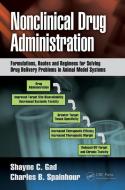 Nonclinical Drug Administration di Shayne C. Gad edito da Taylor & Francis Inc