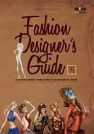 Fashion Designer's Guide: 50 More Themes, Templates & Illustration Ideas: Sports & Activities, Dance Costumes, World Cultures, Sci-Fi & Fantasy di Mad Artist Publishing edito da Createspace