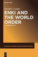 Enki and the World Order di Jerrold S Cooper edito da de Gruyter
