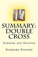 Double Cross: Summary and Analysis of Double Cross: The Story of the Mobster Who Controlled America di Summary Station edito da Createspace