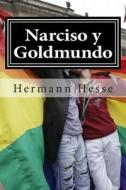 Narciso y Goldmundo di Hermann Hesse edito da Createspace