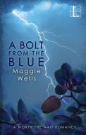 A Bolt from the Blue di Maggie Wells edito da Kensington Publishing