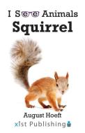 Squirrel di August Hoeft edito da XIST PUB