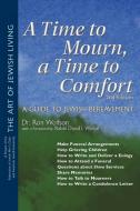 A Time To Mourn, a Time To Comfort (2nd Edition) di Ron Wolfson edito da Jewish Lights