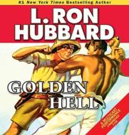 Golden Hell di L. Ron Hubbard edito da Galaxy Press (ca)