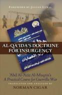 Al-Qa'Ida's Doctrine For Insurgency edito da Potomac Books, Inc.