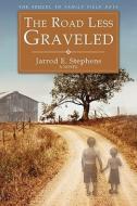 The Road Less Graveled di Jarrod E. Stephens edito da OakTara Publishers