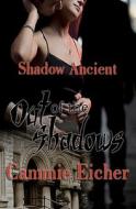 Out of the Shadows di Cammie Eicher edito da Resplendence Publishing, LLC
