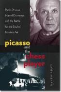 Picasso And The Chess Player di Larry Witham edito da University Press Of New England